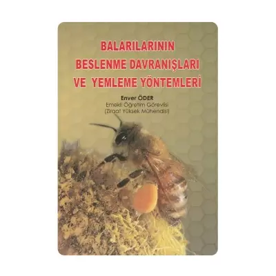 Bal Arılarının Beslenme Davranışları ve Yemleme Yöntemleri